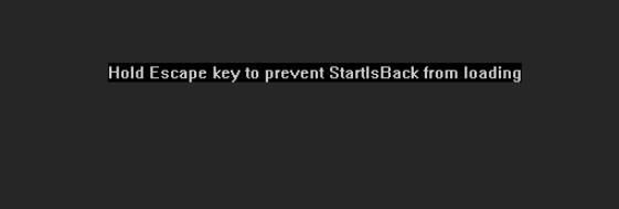 Hold escape key to prevent startisback from loading что делать